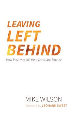 Mike Wilson - Leaving Left Behind, Inbunden