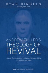 bokomslag Andrew Fuller's Theology of Revival