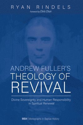 Andrew Fuller's Theology of Revival 1