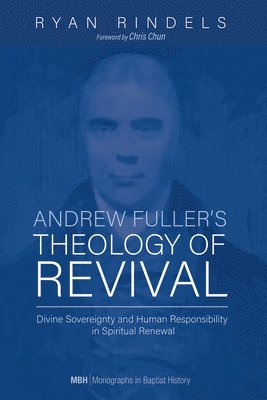 Andrew Fuller's Theology of Revival