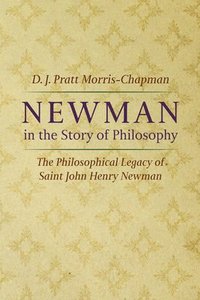 bokomslag Newman in the Story of Philosophy