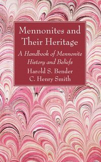bokomslag Mennonites and Their Heritage