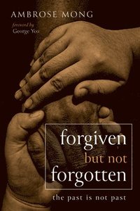 bokomslag Forgiven But Not Forgotten