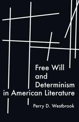 Free Will and Determinism in American Literature 1