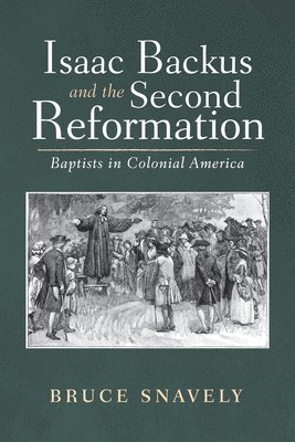 bokomslag Isaac Backus and the Second Reformation