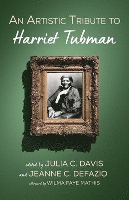 bokomslag Artistic Tribute to Harriet Tubman