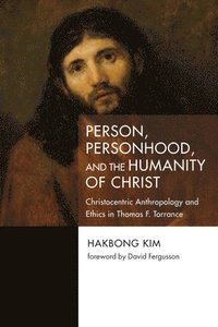 bokomslag Person, Personhood, and the Humanity of Christ