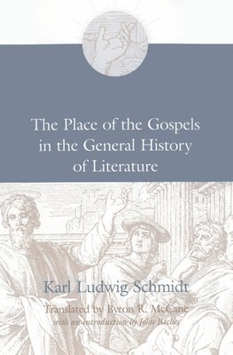 The Place of the Gospels in the General History of Literature 1