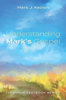 Understanding Mark's Gospel 1