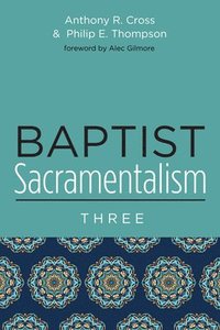 bokomslag Baptist Sacramentalism 3
