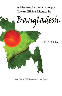 A Multimedia Literacy Project Toward Biblical Literacy in Bangladesh 1