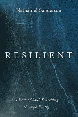 Nathaniel Sanderson - Resilient, Inbunden