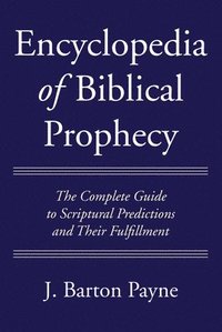bokomslag Encyclopedia of Biblical Prophecy