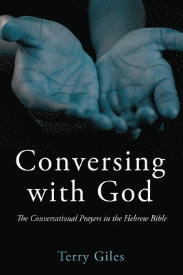 Terry Giles - Conversing with God, Häftad