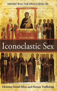 bokomslag Iconoclastic Sex