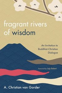 bokomslag Fragrant Rivers of Wisdom