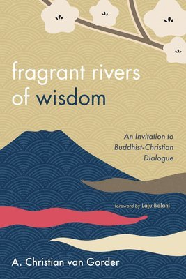 Fragrant Rivers of Wisdom 1