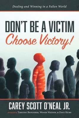 bokomslag Don't Be a Victim: Choose Victory!