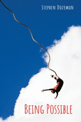 Stephen Dozeman - Being Possible, Inbunden