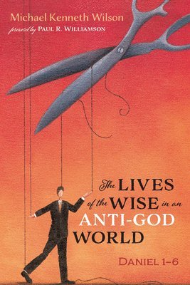 The Lives of the Wise in an Anti-God World 1