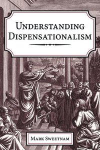 bokomslag Understanding Dispensationalism