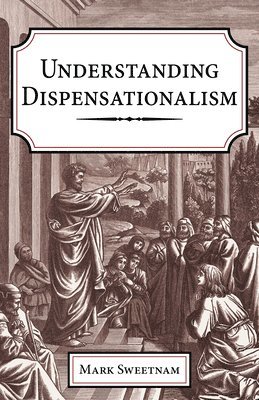 bokomslag Understanding Dispensationalism