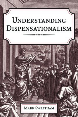 Understanding Dispensationalism 1