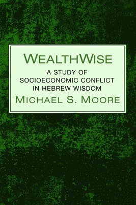 Michael S Moore, Michael S. Moore - Wealthwise, Häftad