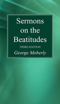 Sermons on the Beatitudes, 3rd Edition 1