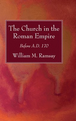 The Church in the Roman Empire 1