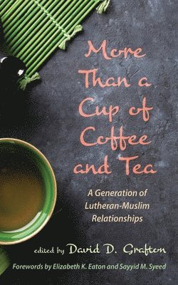 David D Grafton - More Than a Cup of Coffee and Tea, Häftad