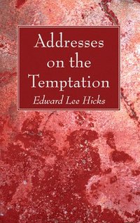 bokomslag Addresses on the Temptation