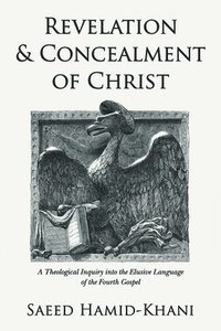 bokomslag Revelation and Concealment of Christ