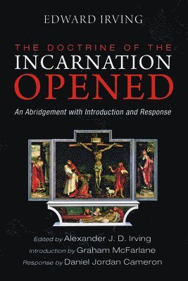 The Doctrine of the Incarnation Opened 1