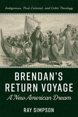 Brendan's Return Voyage: A New American Dream 1