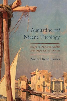 Augustine and Nicene Theology 1