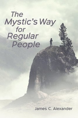 The Mystic's Way for Regular People 1