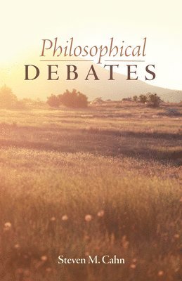 Steven M Cahn, Steven M. Cahn - Philosophical Debates, Inbunden
