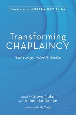 Steve Nolan, Annelieke Damen - Transforming Chaplaincy, Häftad