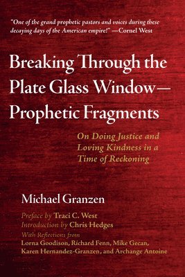 Breaking Through the Plate Glass Window-Prophetic Fragments 1