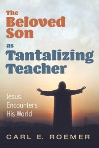 bokomslag Beloved Son as Tantalizing Teacher
