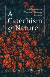 bokomslag Catechism of Nature