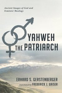 bokomslag Yahweh the Patriarch