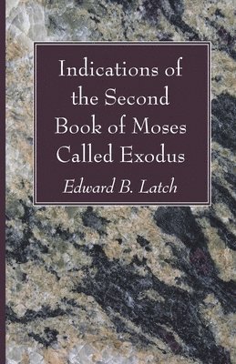 bokomslag Indications of the Second Book of Moses Called Exodus