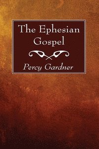 bokomslag The Ephesian Gospel