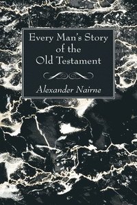 bokomslag Every Man's Story of the Old Testament