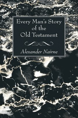 Every Man's Story of the Old Testament
