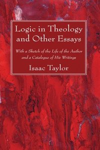 bokomslag Logic in Theology and Other Essays