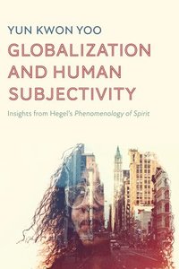 bokomslag Globalization and Human Subjectivity