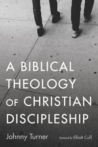 bokomslag Biblical Theology of Christian Discipleship